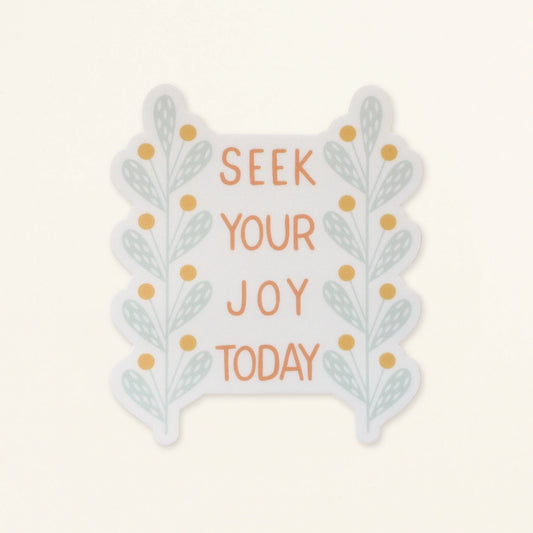 floral vinyl sticker with the words 'seek your joy today'
