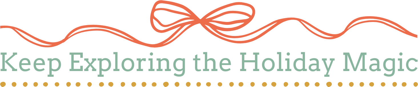 Decorative text banner with 'Keep Exploring the Holiday Magic' and red bow on top