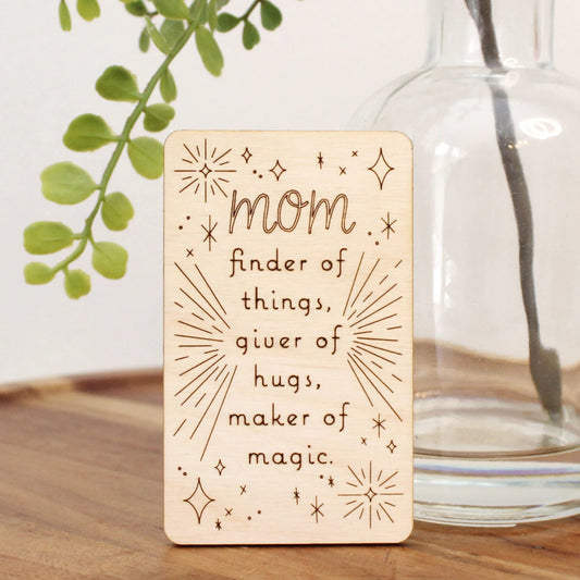 mini wood mother's day card that reads "mom finder of things, giver of hugs, maker of magic'