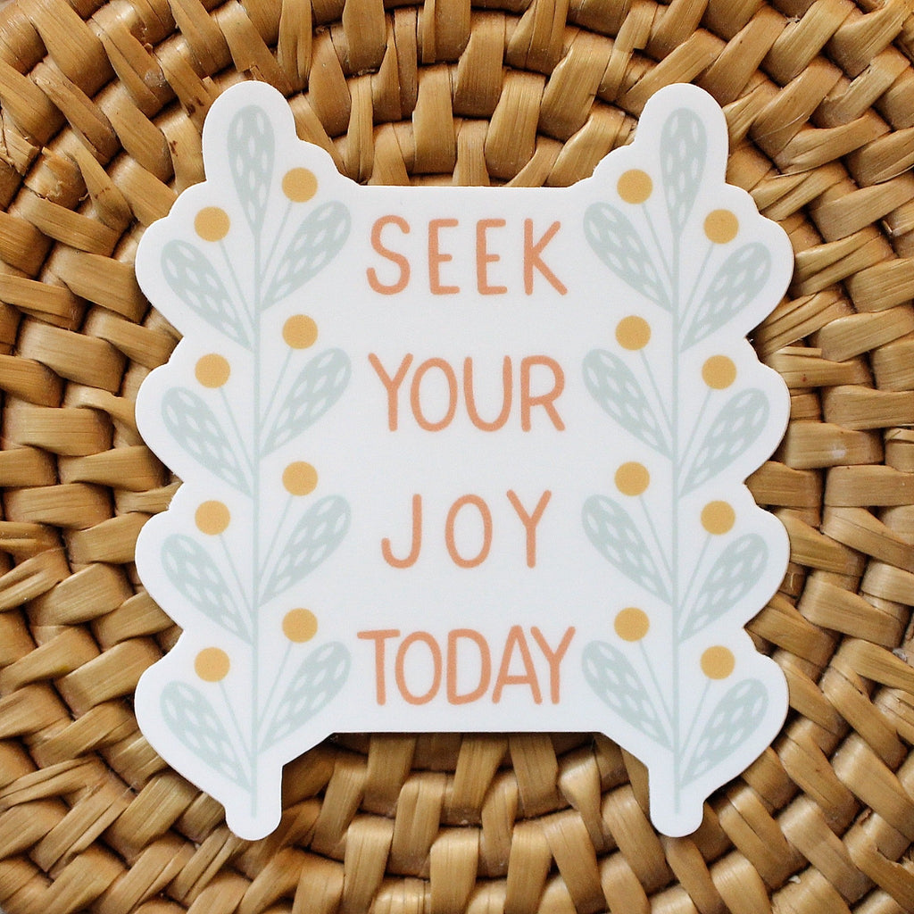 floral vinyl sticker with the words 'seek your joy today'